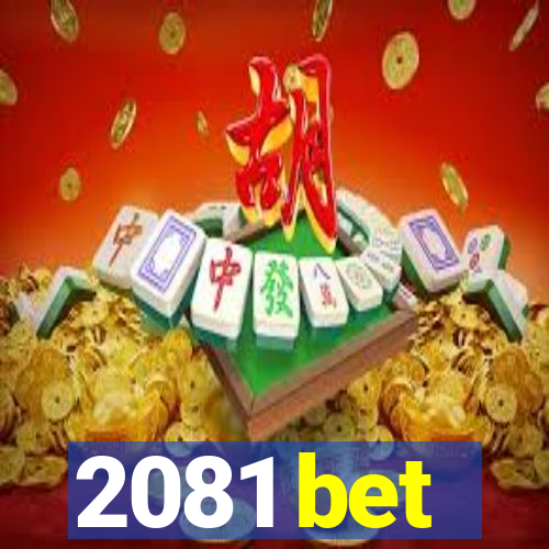 2081 bet